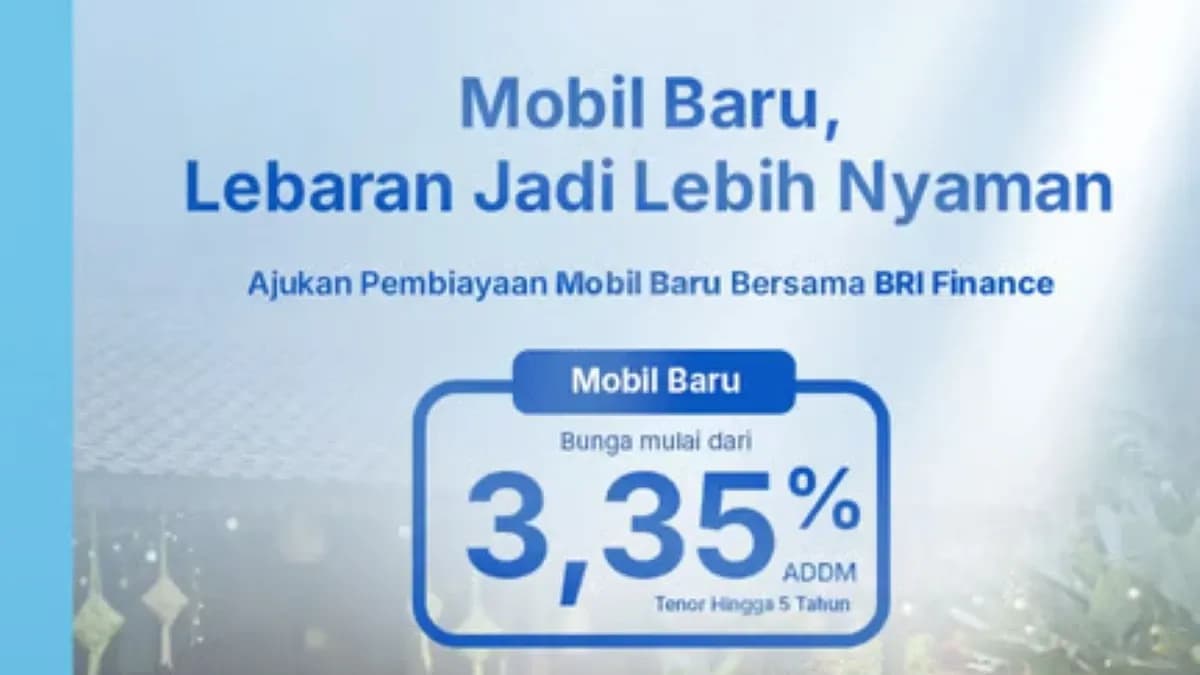 Sambut Lebaran, BRI Finance Perkuat Akses Pembiayaan Mobil Baru untuk Perjalanan yang Lebih Berkualitas