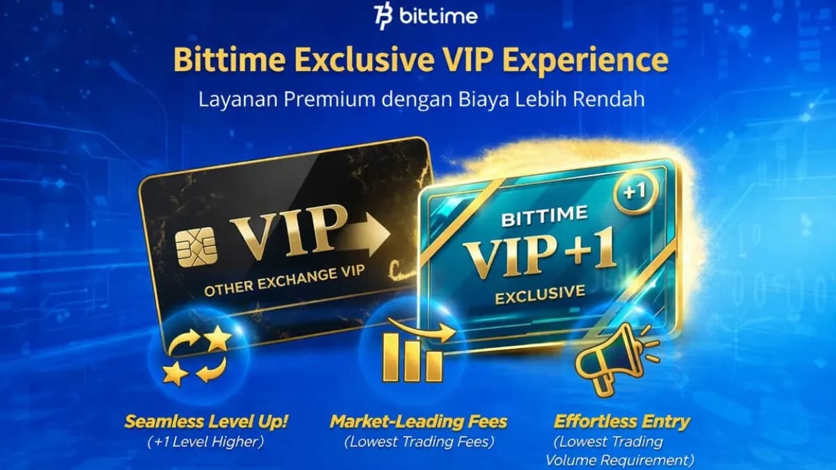 Bittime Exclusive VIP Experience, Layanan Premium dengan Biaya Lebih Rendah